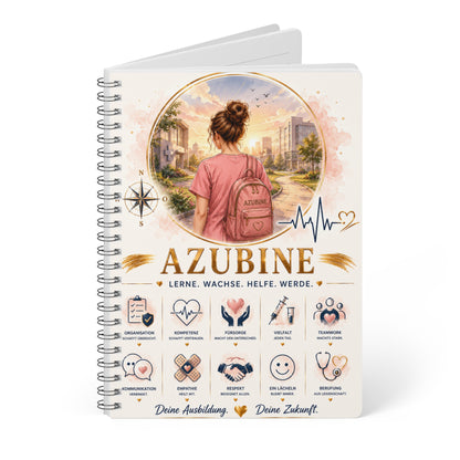 Azubine A5 Spiral Notebook — Nursing Trainee Journal (Lerne. W achse. Helfe. Werde.)
